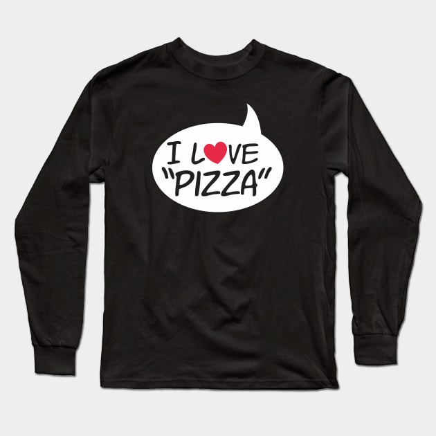 i love pizza Long Sleeve T-Shirt by teemarket